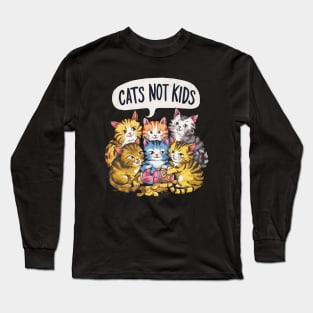 cats not kids Long Sleeve T-Shirt